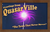 Quasarville: The town that never moves